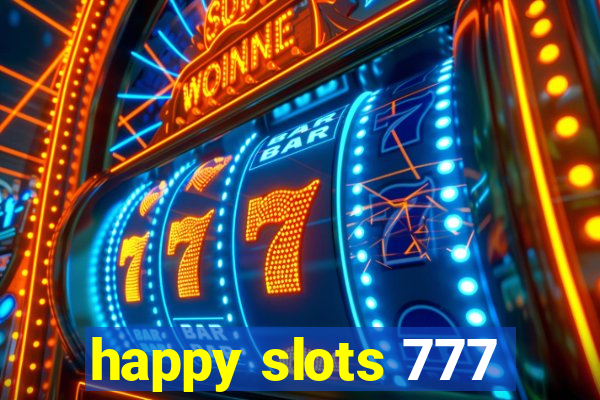 happy slots 777